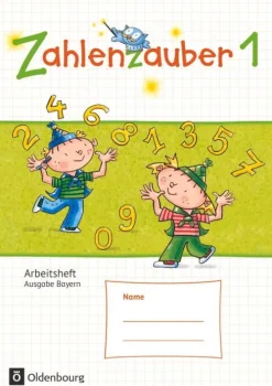 Oldenbourg Schulbuchverl. Nach Schulform·Grundschule|Nach Schulform·Förderschule*Zahlenzauber 1 Arbeitsheft Ausgabe S Bayern