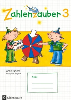 Oldenbourg Schulbuchverl. Nach Schulform·Grundschule|Nach Schulform·Förderschule*Zahlenzauber 3. Jahrgangsstufe. Arbeitsheft mit eingelegtem Lösungsheft Bayern