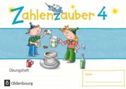 Zahlenzauber - Mathematik für Grundschulen - Materialien zu den Ausgaben 2016 und Bayern 2014 - 4. Schuljahr*Oldenbourg Schulbuchverl. Online