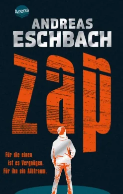 Arena Verlag GmbH Technothriller-ZAP. Für die einen ist es Vergnügen. Für ihn ein Albtraum.