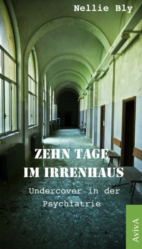 Aviva Medienwissenschaft*Zehn Tage im Irrenhaus