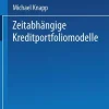 Deutscher Universitätsverlag Wirtschaft*Zeitabhängige Kreditportfoliomodelle