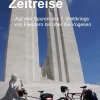 BoD - Books on Demand Radreisen & Radtouren*Zeitreise - Auf den Spuren des 1. Weltkriegs von Flandern bis über die Vogesen