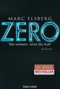 Blanvalet Taschenbuchverl Technothriller*ZERO - Sie wissen, was du tust