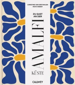 Callwey GmbH Reisen, Orte & Menschen|Lifestyle-Zu Gast an der Amalfiküste