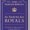 Zu Tisch bei den Royals*Dorling Kindersley Verlag Best