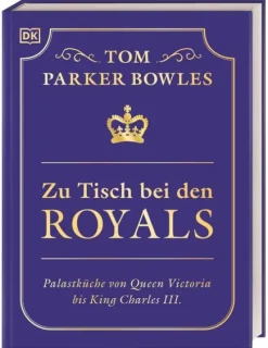 Zu Tisch bei den Royals*Dorling Kindersley Verlag Best