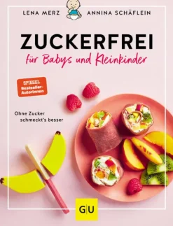 Graefe und Unzer Verlag Für Babys Und Kinder*Zuckerfrei für Babys und Kleinkinder