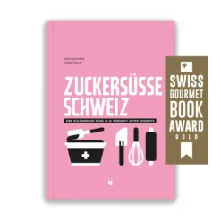 Helvetiq Verlag Desserts-Zuckersüsse Schweiz