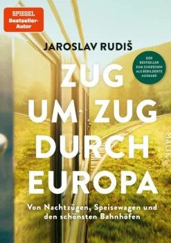 Piper ebooks Reiseberichte-Zug um Zug durch Europa