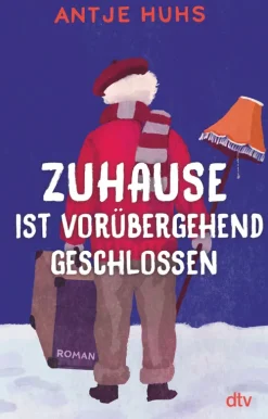 Zuhause ist vorübergehend geschlossen*dtv Verlagsgesellschaft Best