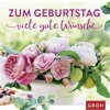 Groh Verlag Glück & Wünsche*Zum Geburtstag viele gute Wünsche