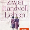 Droemer Taschenbuch Biografien & Erinnerungen|Familiensagas-Zwei Handvoll Leben