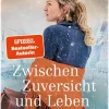 Zwischen Zuversicht und Leben*Piper Verlag GmbH New
