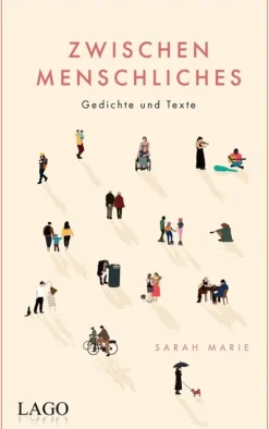 LAGO Gedichte & Drama*Zwischenmenschliches