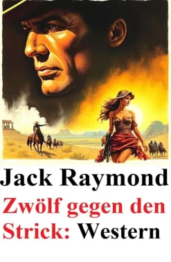 Zwölf gegen den Strick: Western*Uksak E-Books Best